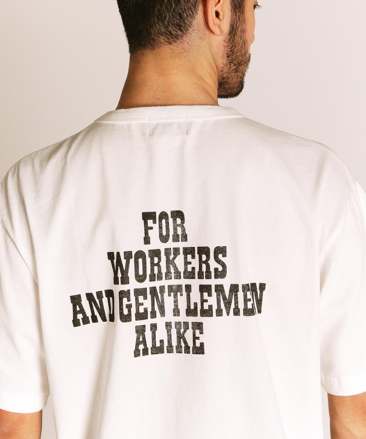 FOR WORKERS AND GENTLEMEN ALIKE T恤