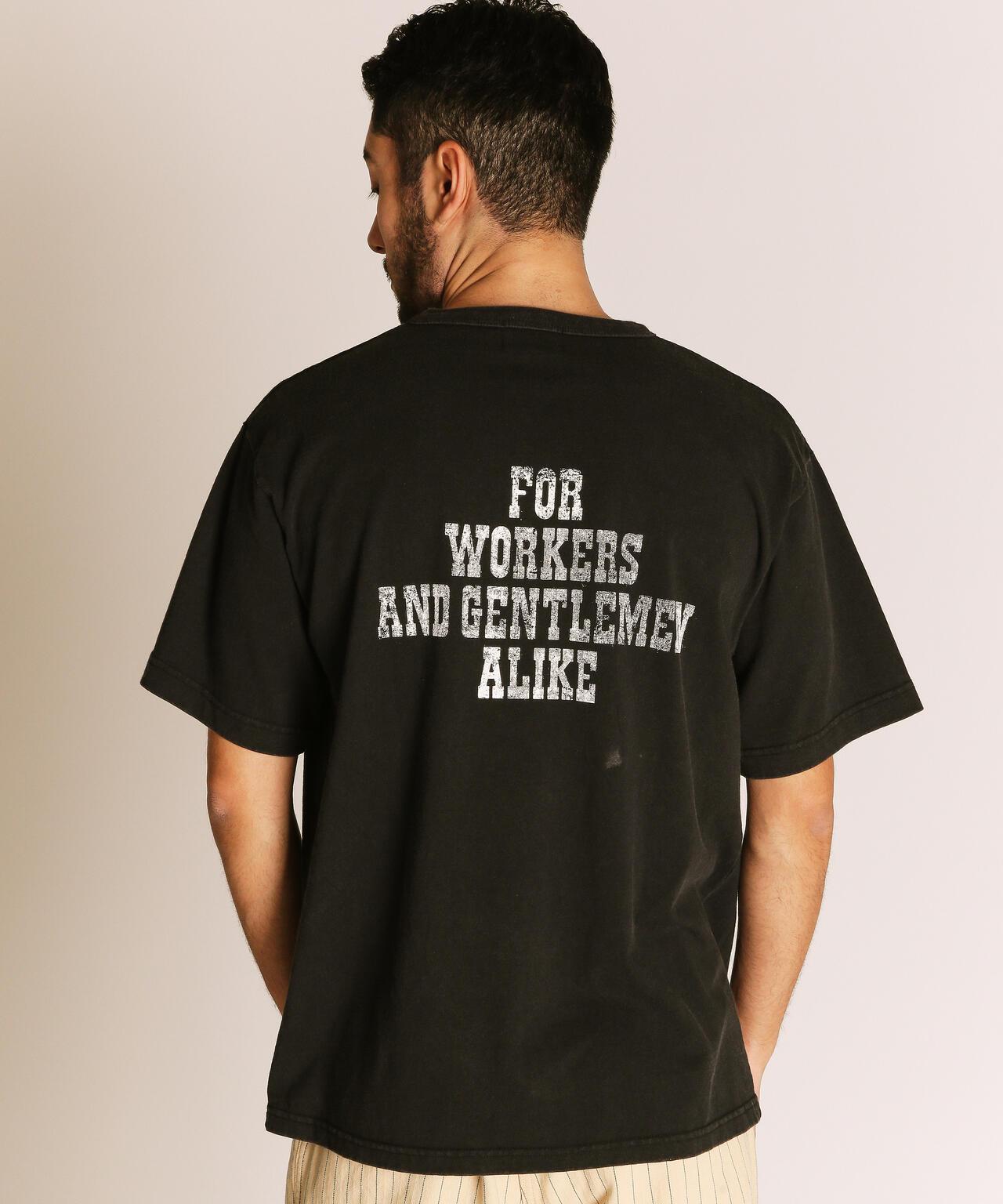 FOR WORKERS AND GENTLEMEN ALIKE T恤